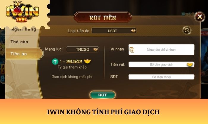 rút tiền iwin IWin không tính phí giao dịch
