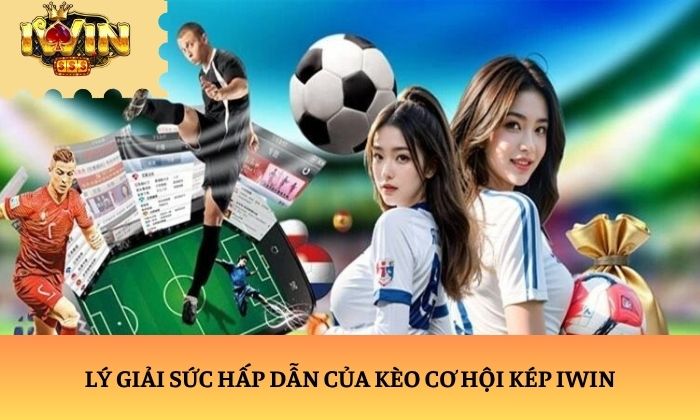 kèo cơ hội kép kèo cơ hội kép