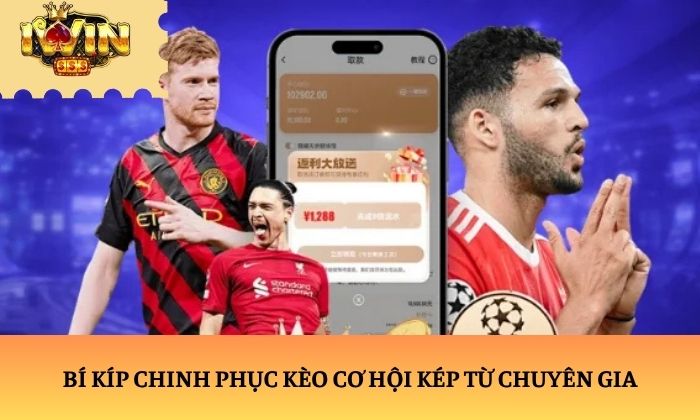 kèo cơ hội kép kèo cơ hội kép